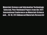 Book Materials Science and Information Technology: Selected Peer Reviewed Papers from the 2011