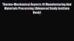 Book Thermo-Mechanical Aspects Of Manufacturing And Materials Processing (Advanced Study Institute
