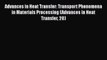 Book Advances in Heat Transfer: Transport Phenomena in Materials Processing (Advances in Heat