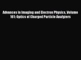 Book Advances in Imaging and Electron Physics Volume 161: Optics of Charged Particle Analyzers