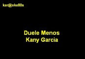 karaoke Duele Menos Kany Garcia