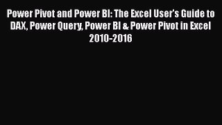 [PDF] Power Pivot and Power BI: The Excel User's Guide to DAX Power Query Power BI & Power