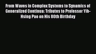 Book From Waves in Complex Systems to Synamics of Generalized Continua: Tributes to Professor