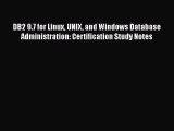 Download DB2 9.7 for Linux UNIX and Windows Database Administration: Certification Study Notes