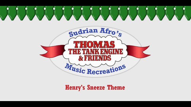 Sodor Themes - Henry's Sneeze Theme
