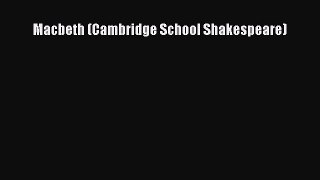 Read Macbeth (Cambridge School Shakespeare) PDF Online