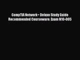PDF CompTIA Network  Deluxe Study Guide Recommended Courseware: Exam N10-005 Free Books