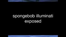 MUST WATCH! Spongebob illuminati exposed
