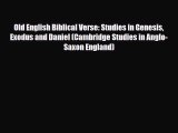 [PDF] Old English Biblical Verse: Studies in Genesis Exodus and Daniel (Cambridge Studies in
