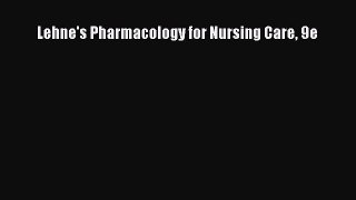 Download Lehne's Pharmacology for Nursing Care 9e PDF Online