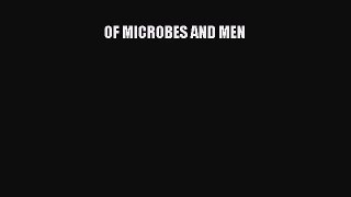 [PDF] OF MICROBES AND MEN [Read] Full Ebook