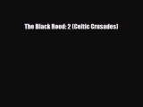 Download The Black Rood: 2 (Celtic Crusades) Read Online