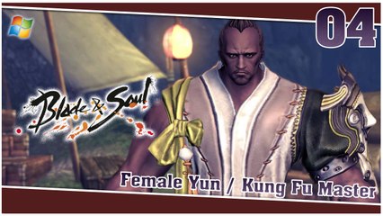 Blade and Soul 【PC】 #04 「Female Yun │ Kung Fu Master」