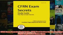Download PDF  CFRN Exam Secrets Study Guide CFRN Test Review for the Certified Flight Registered Nurse FULL FREE