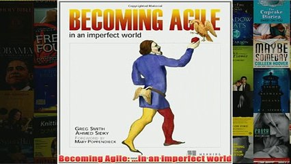 Download PDF  Becoming Agile in an imperfect world FULL FREE
