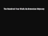 Read The Hundred-Year Walk: An Armenian Odyssey Ebook Free