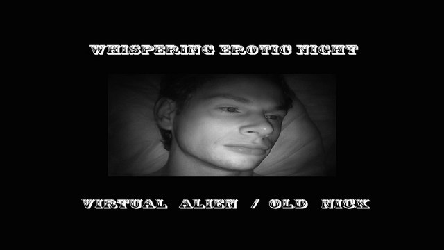 Whispering Erotic Night by Virtual Alien / Old Nick