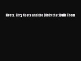 Read Nests: Fifty Nests and the Birds that Built Them Ebook Free