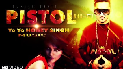 Ful HD Yo Yo Honey Singh New Song 2016 - Pistol Hi Fi - Revenge Song by Lokesh Bhati - Gurjar Dabangg & VD -