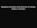 Download Handbook of the Birds of the World Vol. 10: Cuckoo-Shrikes to Thrushes Ebook Online