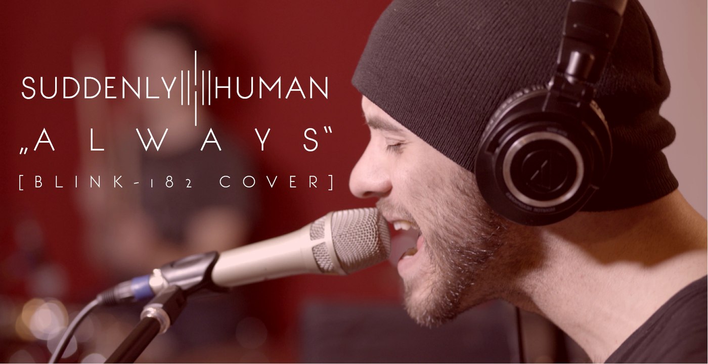 Suddenly Human - Always [blink-182 Cover]
