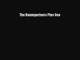 Download The Baumgartners Plus One  EBook