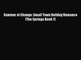 Download Summer of Change: Small Town Holiday Romance (The Springs Book 1)  Read Online