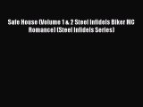 PDF Safe House (Volume 1 & 2 Steel Infidels Biker MC Romance) (Steel Infidels Series)  EBook