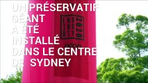 Un préservatif géant au coeur de Sydney pour lutter contre le Sida