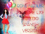 Roni Nadler - Love Me Like You Do (Spanish Version)