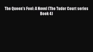 Download The Queen's Fool: A Novel (The Tudor Court series Book 4)  EBook