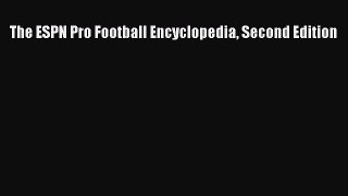Read The ESPN Pro Football Encyclopedia Second Edition PDF Free