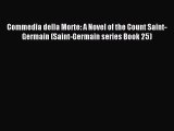 Read Commedia della Morte: A Novel of the Count Saint-Germain (Saint-Germain series Book 25)