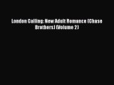 [PDF] London Calling: New Adult Romance (Chase Brothers) (Volume 2) [Download] Online