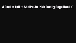 Download A Pocket Full of Shells (An Irish Family Saga Book 1) Free Books