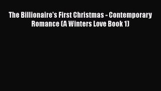 PDF The Billionaire's First Christmas - Contemporary Romance (A Winters Love Book 1)  EBook