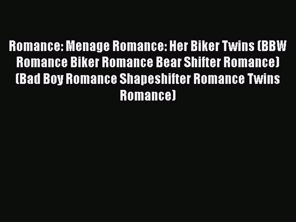 PDF Romance: Menage Romance: Her Biker Twins (BBW Romance Biker Romance Bear Shifter Romance)