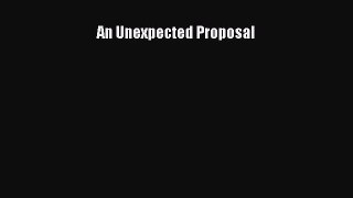 Download An Unexpected Proposal  EBook