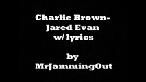 Jared Evan - Charlie Brown w/ lyrics