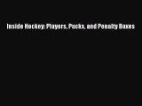 Download Inside Hockey: Players Pucks and Penalty Boxes Ebook Online