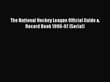 Read The National Hockey League Official Guide & Record Book 1996-97 (Serial) Ebook Free