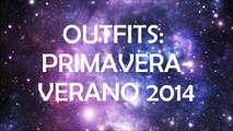 11 Outfits- Primavera - Verano 2014♥