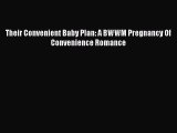 Download Their Convenient Baby Plan: A BWWM Pregnancy Of Convenience Romance  Read Online