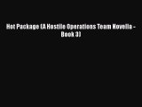 PDF Hot Package (A Hostile Operations Team Novella - Book 3)  Read Online