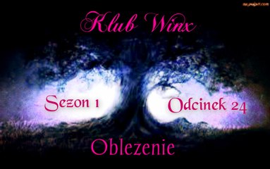 Klub Winx S01 Odc24 - Oblężenie