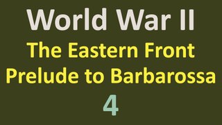 World War II - Eastern Front - Prelude to Operation Barbarossa - 04