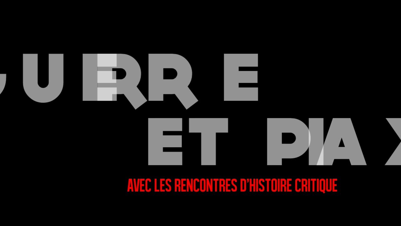 Rencontres d'histoire critique : Guerre et paix 1