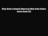 PDF Kitty: Bride of Hawaii (American Mail-Order Brides Series Book 50) Free Books