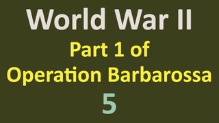World War II - Eastern Front - Part 1 Operation Barbarossa - 05