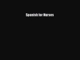 Read Spanish for Nurses Ebook Free